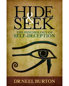 Hide and Seek: The Psychology of Self-Deception