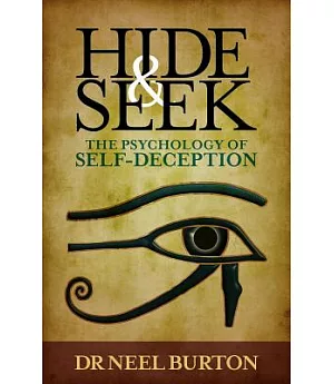 Hide and Seek: The Psychology of Self-Deception