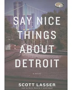 Say Nice Things About Detroit