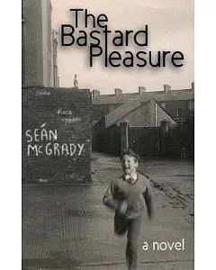 The Bastard Pleasure