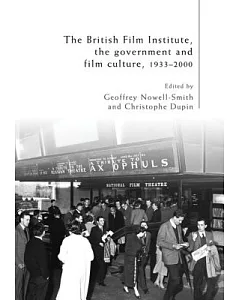 The British Film Institute, the Government, and Film Culture, 1933-2000