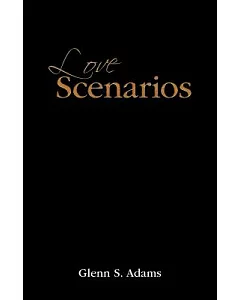 Love Scenarios: Passionate Expressions of Love Poems and Letters