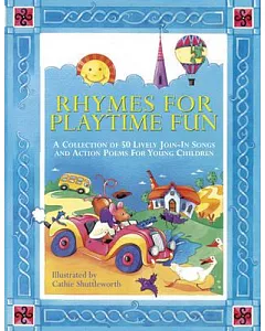 Rhymes for Playtime Fun: A Collection of 50 Lively Join-in Songs and Action Poems for Young Children