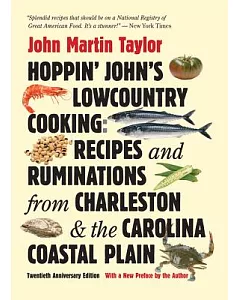 Hoppin’ john’s Lowcountry Cooking: Recipes and Ruminations from Charleston & the Carolina Coastal Plain