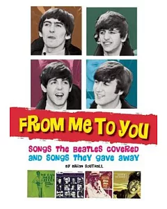 From Me to You: Songs the Beatles Covered and Songs They Gave Away