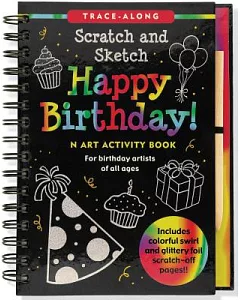 Happy Birthday! Scratch and Sketch Tracealong: An Art Activity Book for Birthday Artists of All Ages