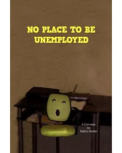 No Place to Be Unemployed