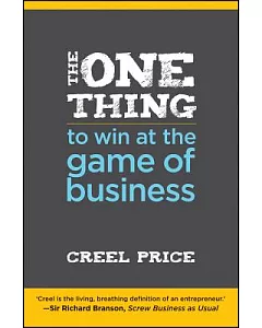The One Thing to Win at the Game of Business