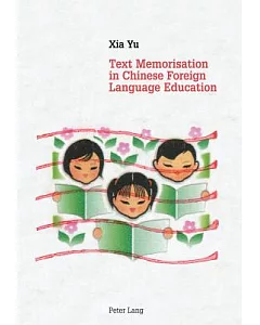 Text Memorisation in Chinese Foreign Language Education