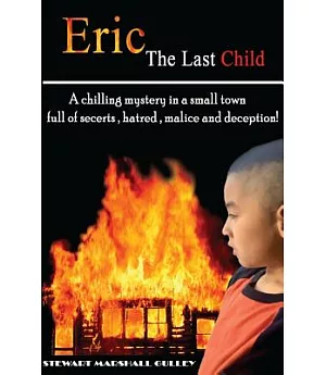 Eric, the Last Child: Every Person Has a Secret, What’s Yours?