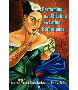 Performing the US Latina & Latino Borderlands