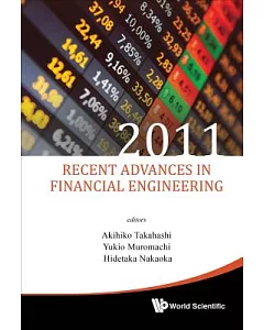 Recent Advances in Financial Engineering 2011: Proceedings of the International Workshop on Finance 2011, Doshisha University, K