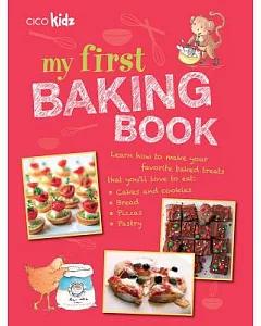 My First Baking Book: 35 Easy and Fun Recipes for Children Aged 7 Years +