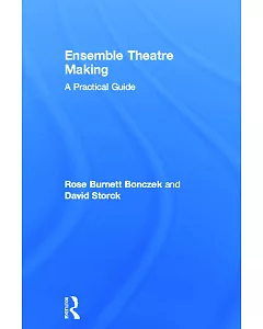 Ensemble Theater Making: A Practical Guide