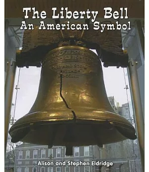 The Liberty Bell: An American Symbol