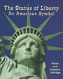 The Statue of Liberty: An American Symbol