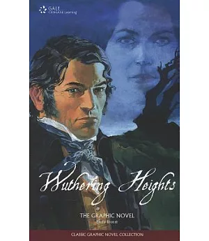 Wuthering Heights by Emily Bronte: The Graphic Novel