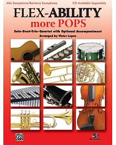More Pops: Solo-Duet-Trio-Quartet with Optional Accompaniment: Alto Saxophone / Baritone Saxophone