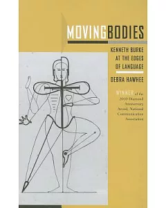 Moving Bodies: Kenneth Burke at the Edges of Language