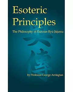 Esoteric Principles: The Philosophy of Danzan-ryu Jujutsu