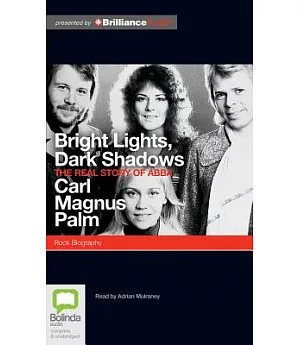 Bright Lights, Dark Shadows: The Real Story of Abba, Library Edition
