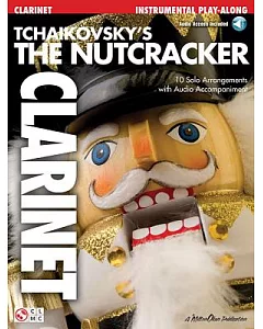 Tchaikovsky’s The Nutcracker: Clarinet