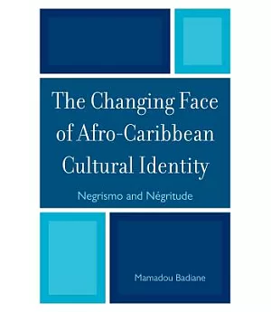 The Changing Face of Afro-Caribbean Cultural Identity: Negrismo and Negritude