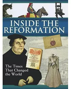 Inside The Reformation: The Times That Change the World