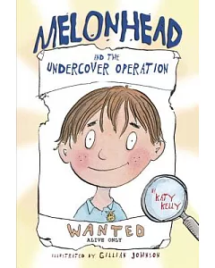Melonhead And The Undercover Operation