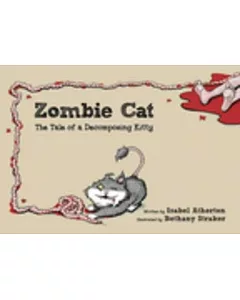 Zombie Cat: The Tale of a Decomposing Kitty