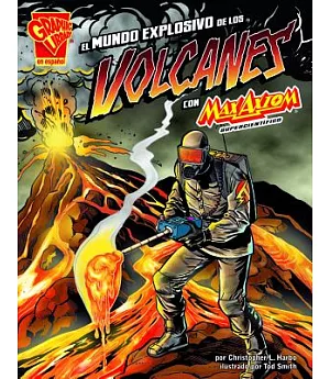 El mundo explosivo de los volcanes con Max Axiom, supercientifico/ The Explosive World of Volcanoes with Max Axiom, Super Scientist