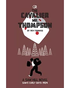 The Cavalier Mr. Thompson: Sam’s Early Days: 1924