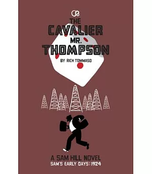 The Cavalier Mr. Thompson: Sam’s Early Days: 1924