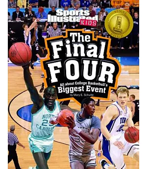 The Final Four: All About College Basketball’s Biggest Event