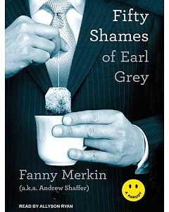 Fifty Shames of Earl Grey: A Parody, Library Edition