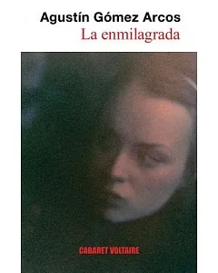 La enmilagrada / The Enmilagrada