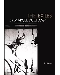 The Exiles of Marcel Duchamp