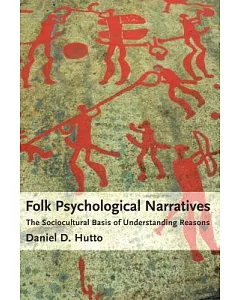 Folk Psychological Narratives: The Sociocultural Basis of Understanding Reasons
