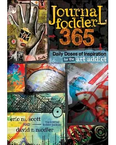 Journal Fodder 365: Daily Doses of Inspiration for the Art Addict