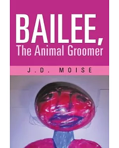 Bailee, the Animal Groomer