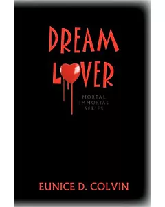 Dream Lover: Mortal Immortal Series