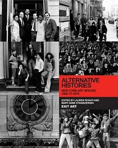 Alternative Histories: New York Art Spaces, 1960 to 2010
