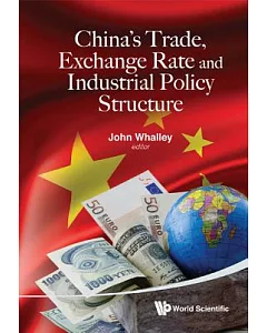 China’s Trade, Exchange Rates and Industrial Policy Structure