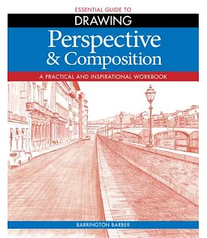 Perspective & Composition: A Practical and Inspirational Workbook