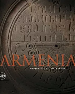 Armenia: Imprints of a Civilization