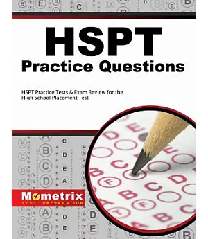 HSPT Practice Questions: HSPT Practice Tests & Exam Review for the High School Placement Test