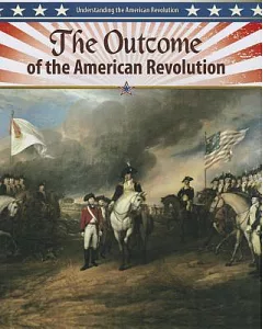 The Outcome of the American Revolution