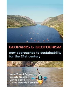 Geoparks and Geotourism: New Approaches to Sustainability for the 21st Century