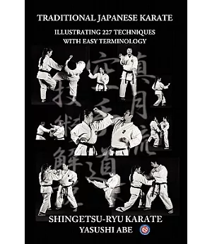 Traditional Japanese Karate: Illustrating 227 Techniques With Easy Terminology