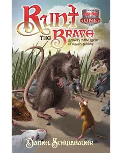 Runt the Brave: Bravery in the Midst of a Bully Society